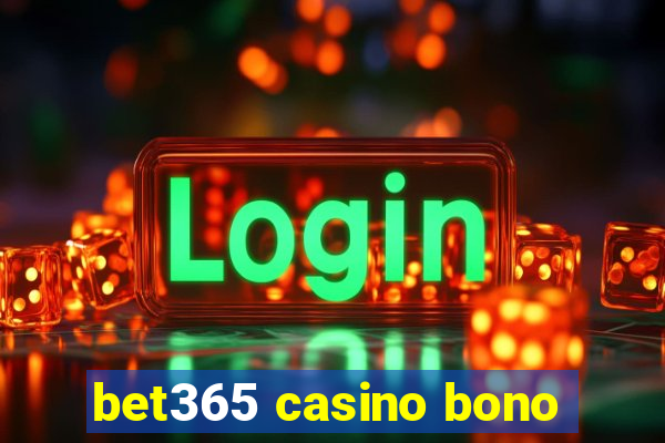 bet365 casino bono