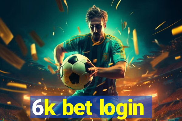 6k bet login