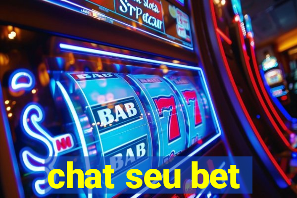 chat seu bet