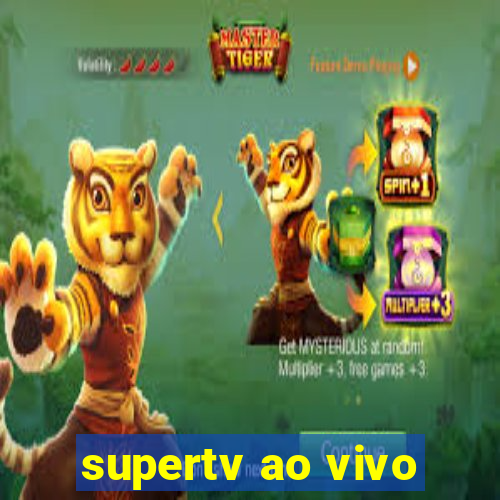 supertv ao vivo