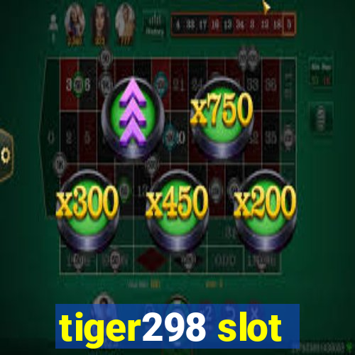 tiger298 slot