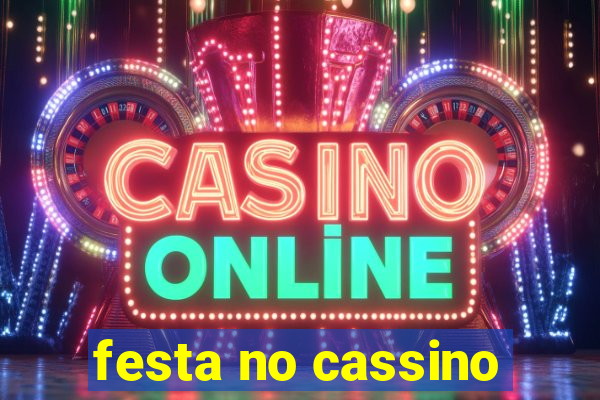 festa no cassino