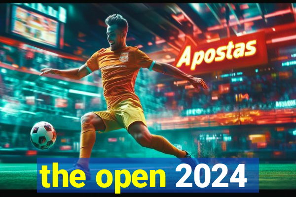 the open 2024