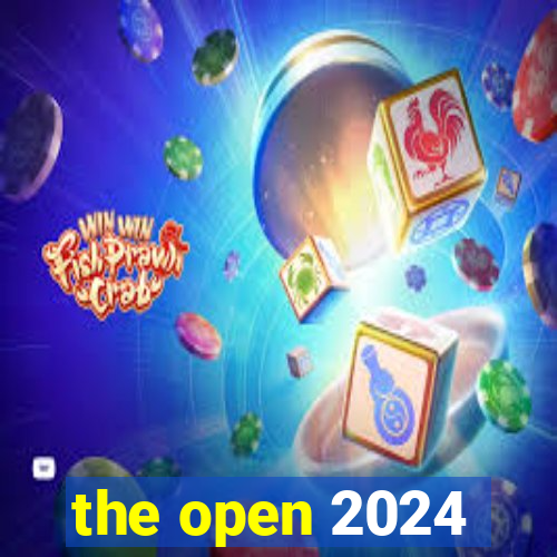 the open 2024