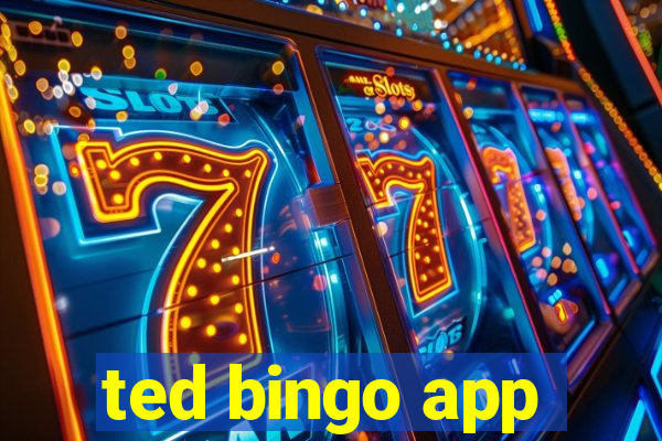 ted bingo app