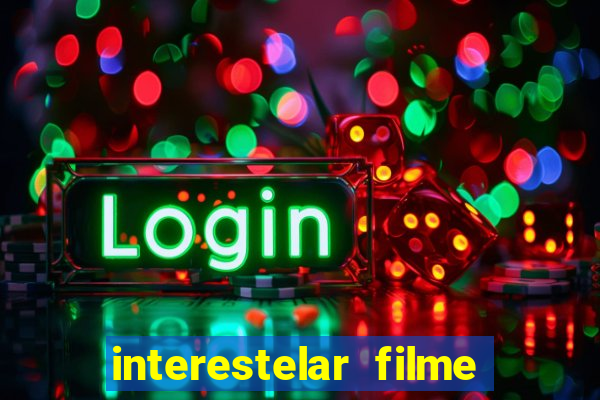 interestelar filme completo dublado telegram interestelar