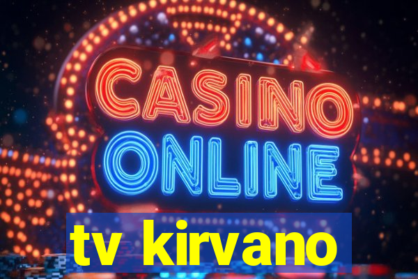 tv kirvano