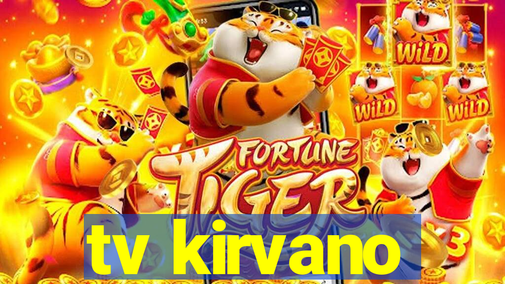 tv kirvano