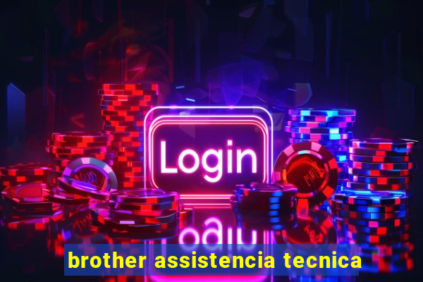 brother assistencia tecnica