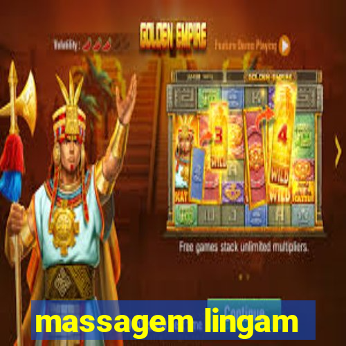 massagem lingam