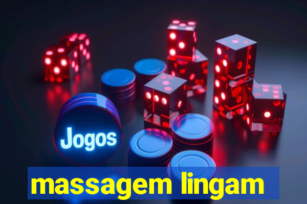 massagem lingam