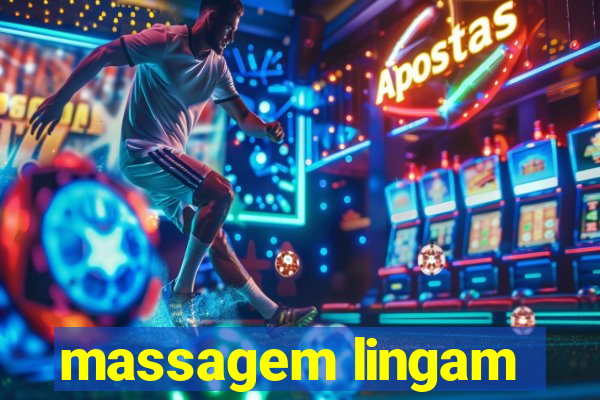 massagem lingam