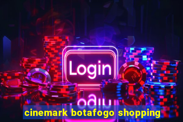 cinemark botafogo shopping