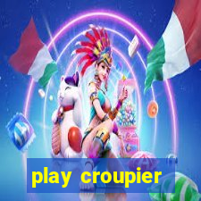 play croupier