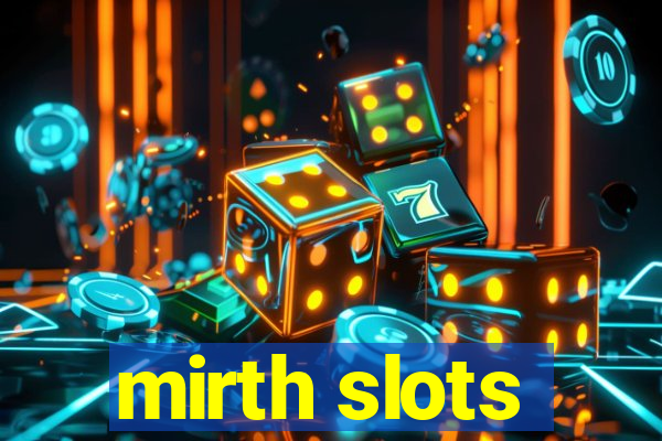 mirth slots