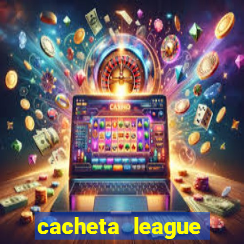 cacheta league brasil atualizado