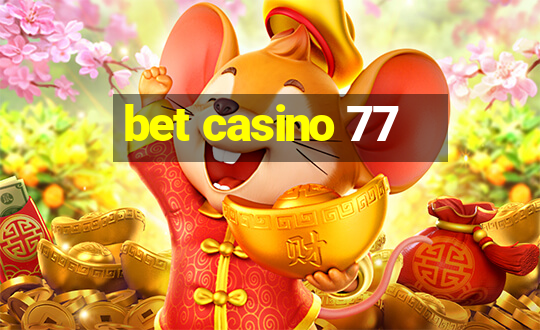 bet casino 77