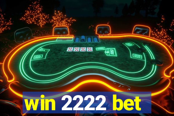 win 2222 bet