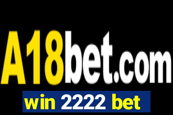 win 2222 bet