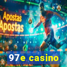 97e casino