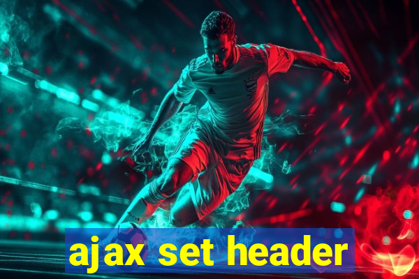 ajax set header