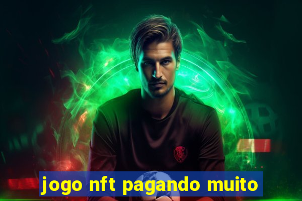 jogo nft pagando muito