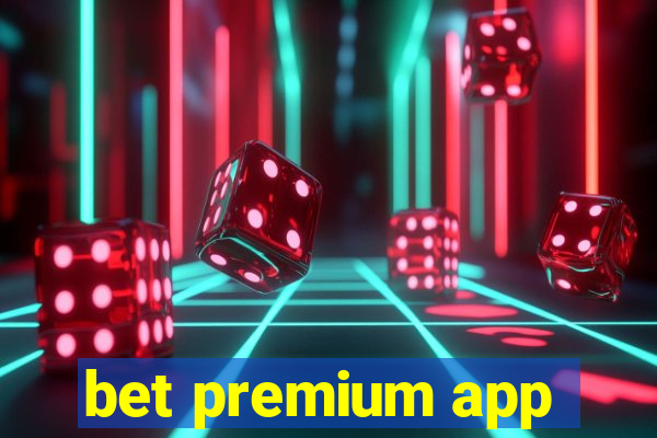 bet premium app