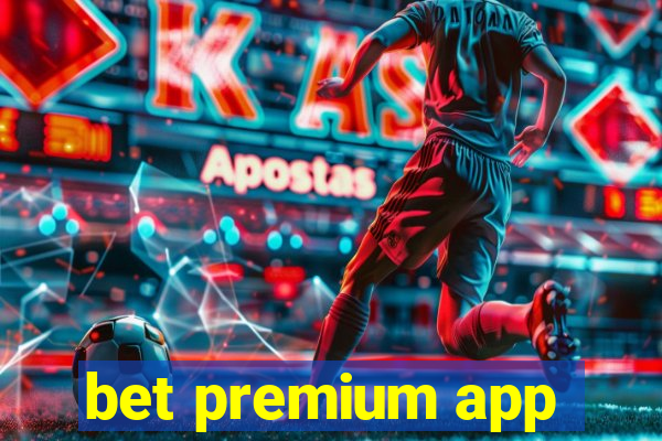 bet premium app