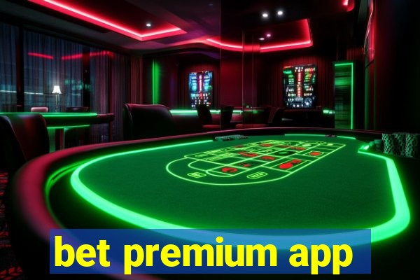 bet premium app