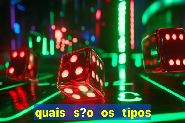 quais s?o os tipos de jogos de azar