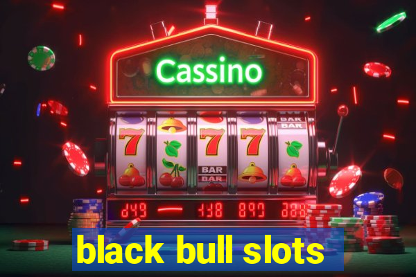 black bull slots