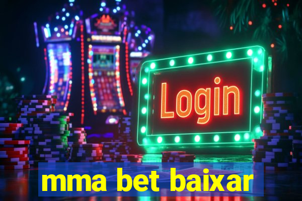 mma bet baixar