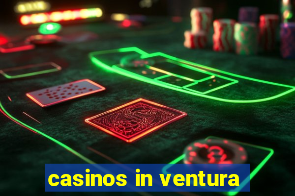 casinos in ventura