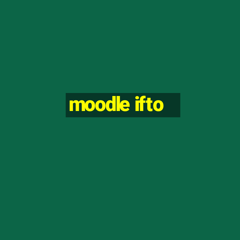 moodle ifto