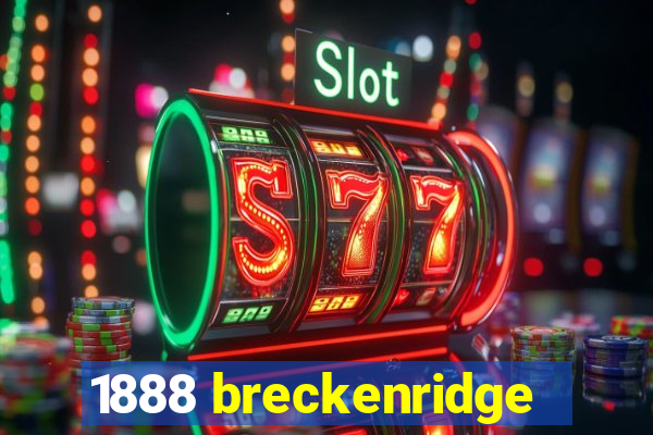 1888 breckenridge