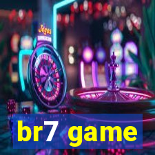 br7 game