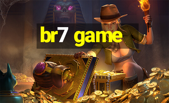 br7 game