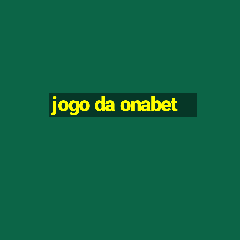 jogo da onabet