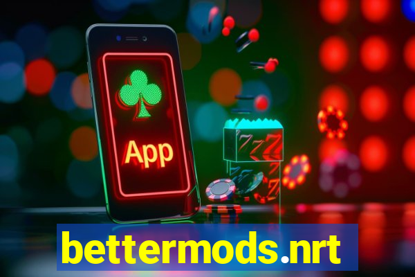 bettermods.nrt