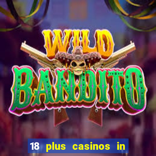 18 plus casinos in new england