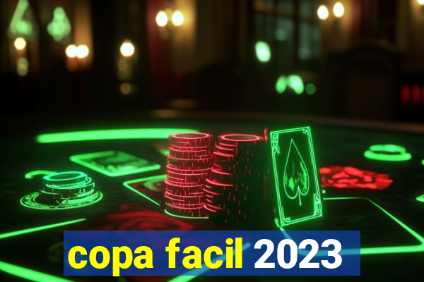 copa facil 2023