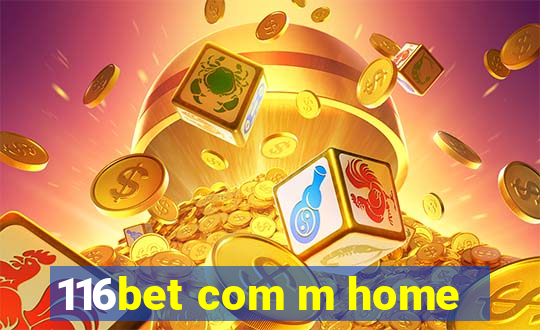 116bet com m home