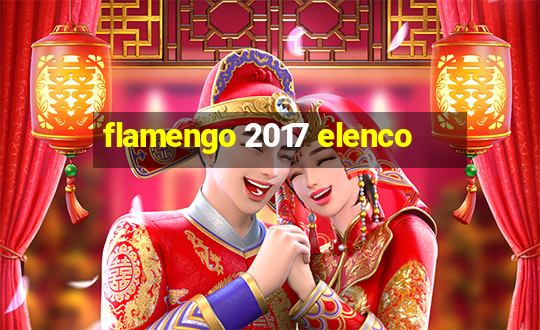 flamengo 2017 elenco