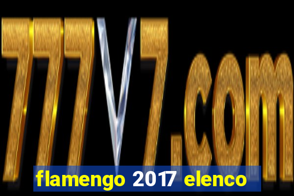 flamengo 2017 elenco