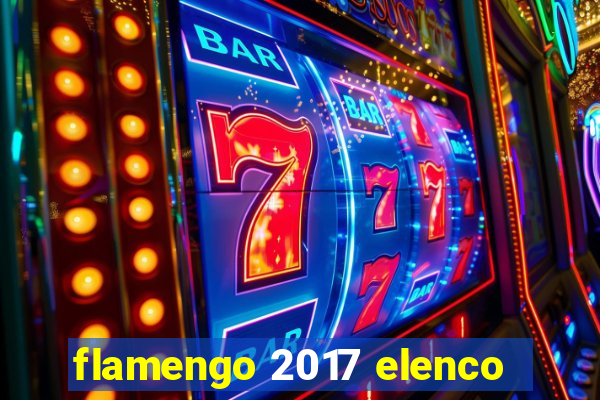 flamengo 2017 elenco