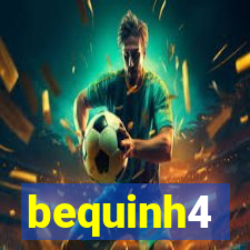 bequinh4