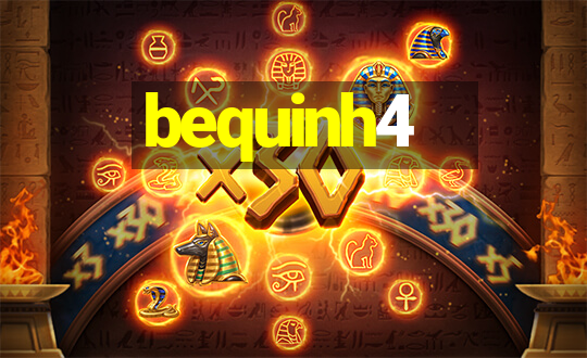 bequinh4