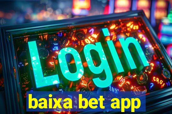 baixa bet app