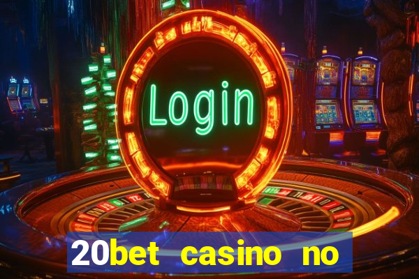 20bet casino no deposit bonus code for existing players