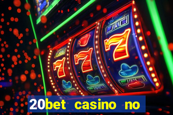 20bet casino no deposit bonus code for existing players